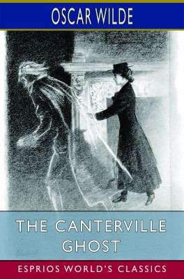 The Canterville Ghost (Esprios Classics)