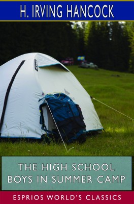 The High School Boys in Summer Camp (Esprios Classics)
