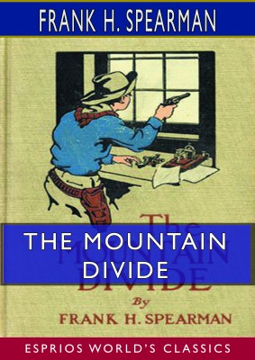 The Mountain Divide (Esprios Classics)