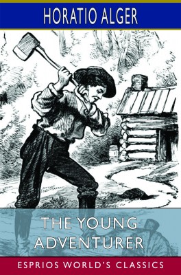 The Young Adventurer (Esprios Classics)