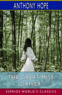 The Great Miss Driver (Esprios Classics)