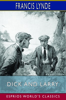 Dick and Larry (Esprios Classics)