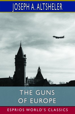 The Guns of Europe (Esprios Classics)