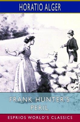 Frank Hunter's Peril (Esprios Classics)
