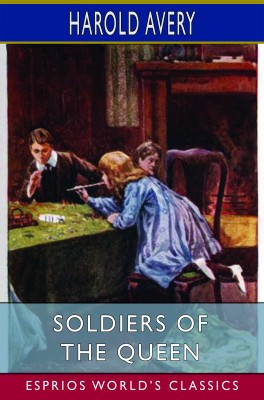 Soldiers of the Queen (Esprios Classics)