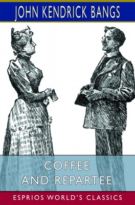 Coffee and Repartee (Esprios Classics)