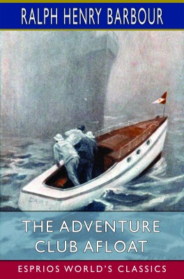 The Adventure Club Afloat (Esprios Classics)