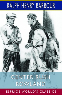 Center Rush Rowland (Esprios Classics)