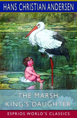 The Marsh King's Daughter (Esprios Classics)