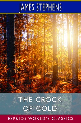 The Crock of Gold (Esprios Classics)