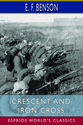 Crescent and Iron Cross (Esprios Classics)