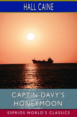 Capt'n Davy's Honeymoon (Esprios Classics)