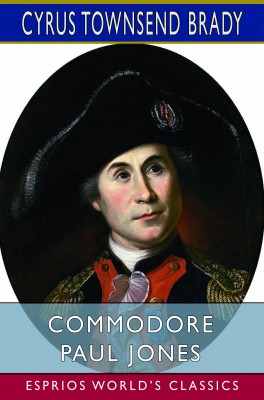 Commodore Paul Jones (Esprios Classics)