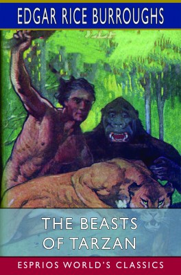 The Beasts of Tarzan (Esprios Classics)