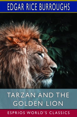 Tarzan and the Golden Lion (Esprios Classics)