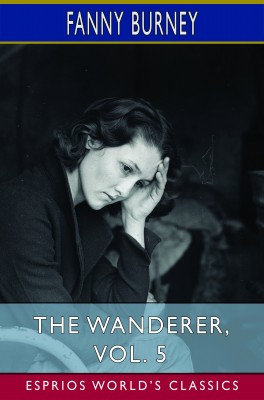 The Wanderer, Vol. 5 (Esprios Classics)