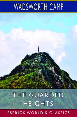 The Guarded Heights (Esprios Classics)