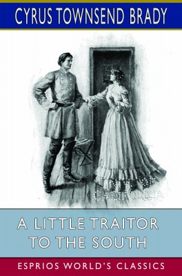 A Little Traitor to the South (Esprios Classics)