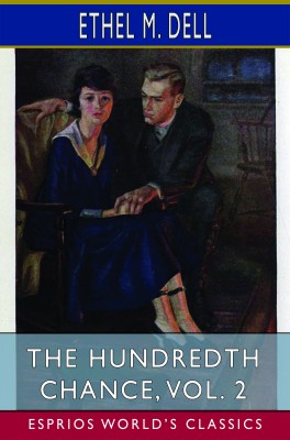 The Hundredth Chance, Vol. 2 (Esprios Classics)
