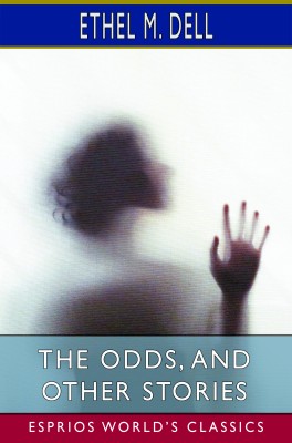 The Odds, and Other Stories (Esprios Classics)