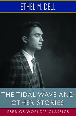 The Tidal Wave and Other Stories (Esprios Classics)