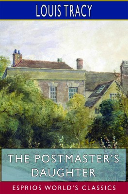 The Postmaster’s Daughter (Esprios Classics)
