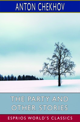 The Party and Other Stories (Esprios Classics)