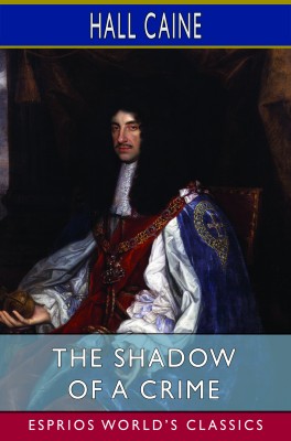 The Shadow of a Crime (Esprios Classics)