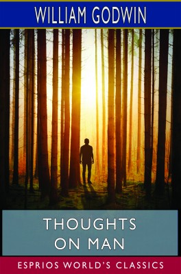 Thoughts on Man (Esprios Classics)