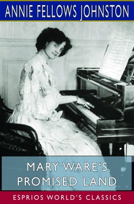 Mary Ware‘s Promised Land (Esprios Classics)