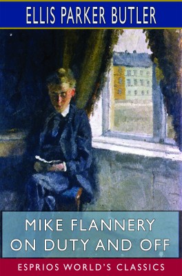 Mike Flannery On Duty and Off (Esprios Classics)