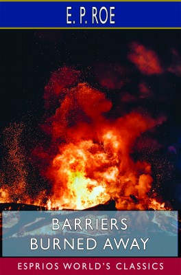 Barriers Burned Away (Esprios Classics)