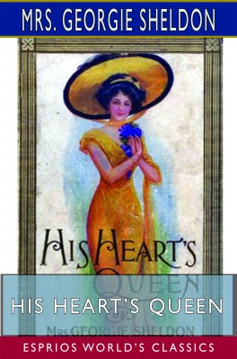 His Heart’s Queen (Esprios Classics)
