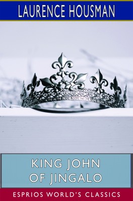 King John of Jingalo (Esprios Classics)
