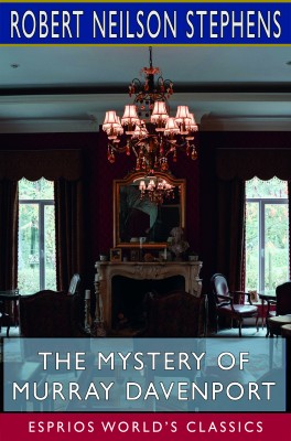 The Mystery of Murray Davenport (Esprios Classics)